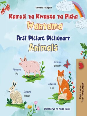 cover image of Kamusi ya Kwanza ya Picha Wanyama First Picture Dictionary Animals